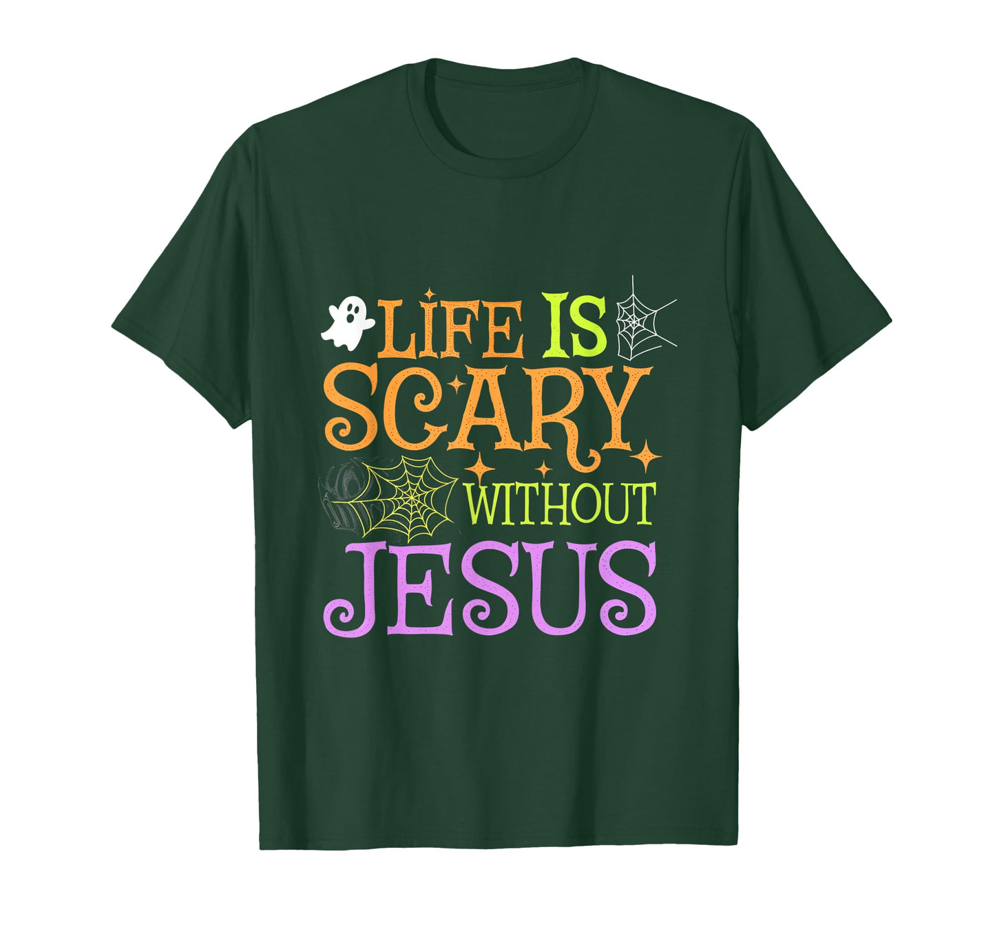 Life Is Scary Without Jesus Christian Halloween Faith T-Shirt