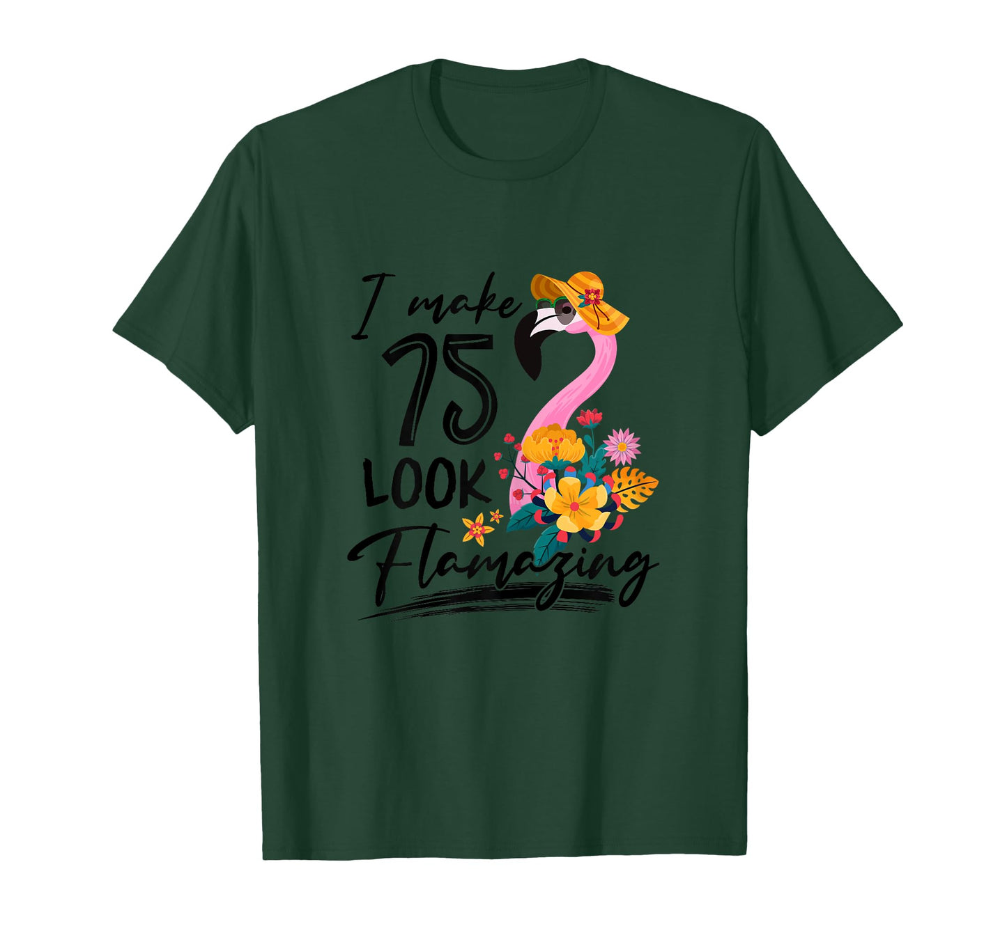 I Make 75 Look Flamazing Flamingo 75th Birthday 75 Year Old T-Shirt