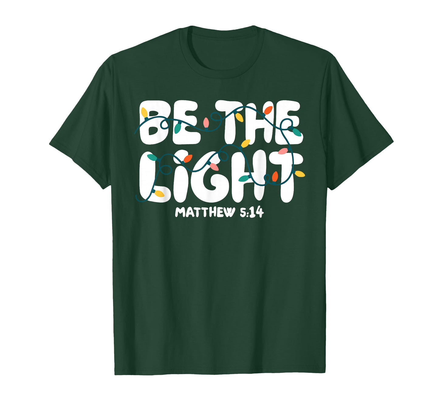 Be The Light Matthew 5:14 Christmas Bible Verse Christian T-Shirt