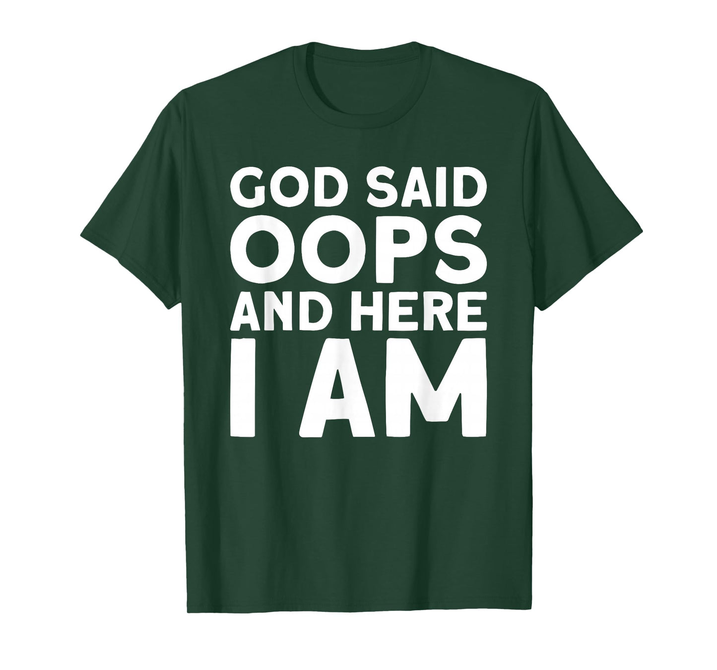 God Said Oops Funny Christian Sarcastic Meme T-Shirt