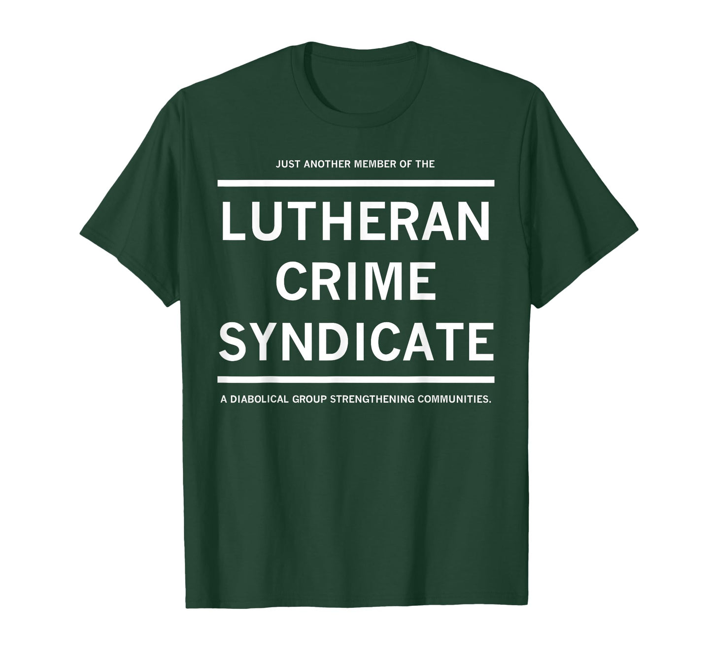 Just Another Member Of The Lutheran Crime Syndicate T-Shirt