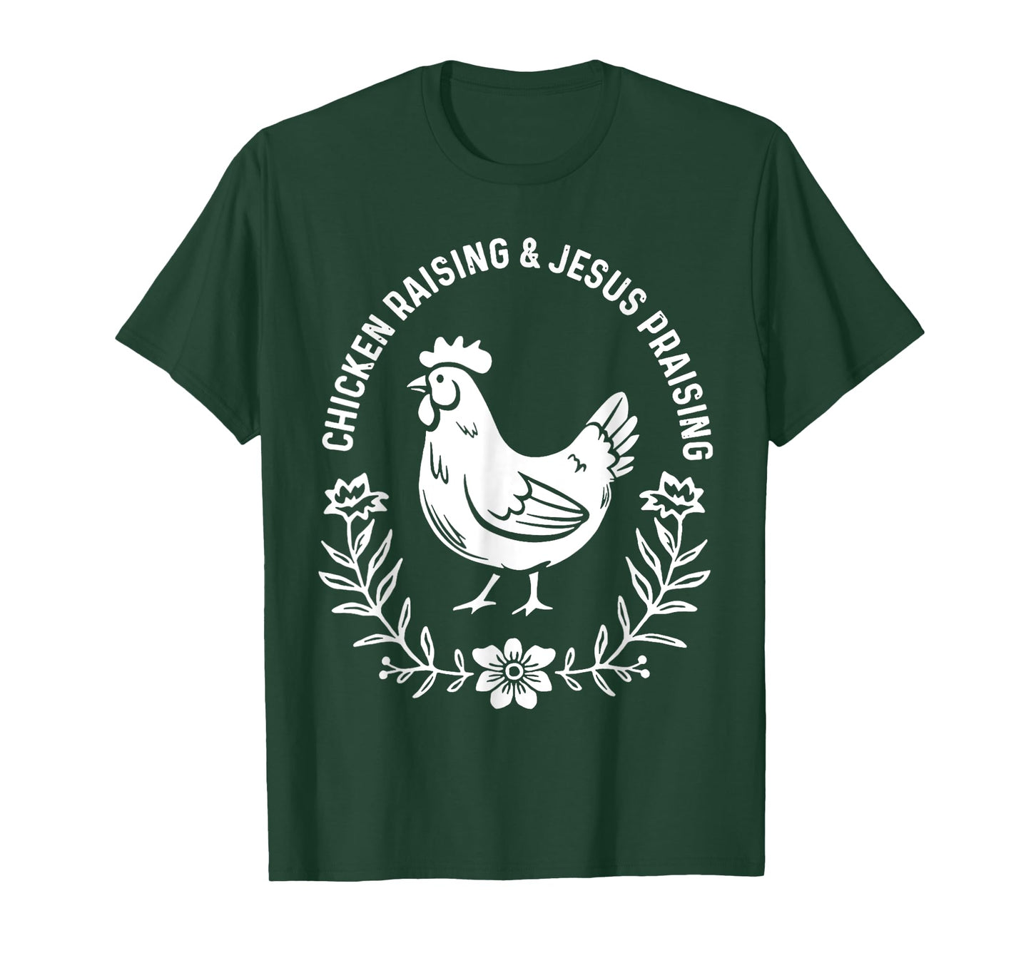 Chicken Raising & Jesus Praising T-Shirt