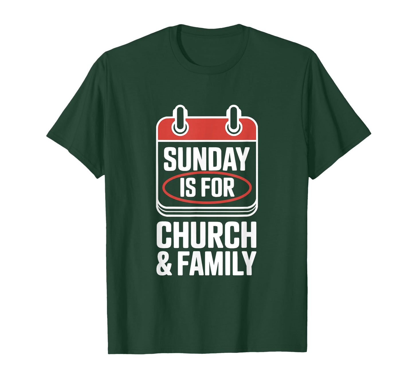 Sunday is for Church and Family Faith Christian T-Shirt