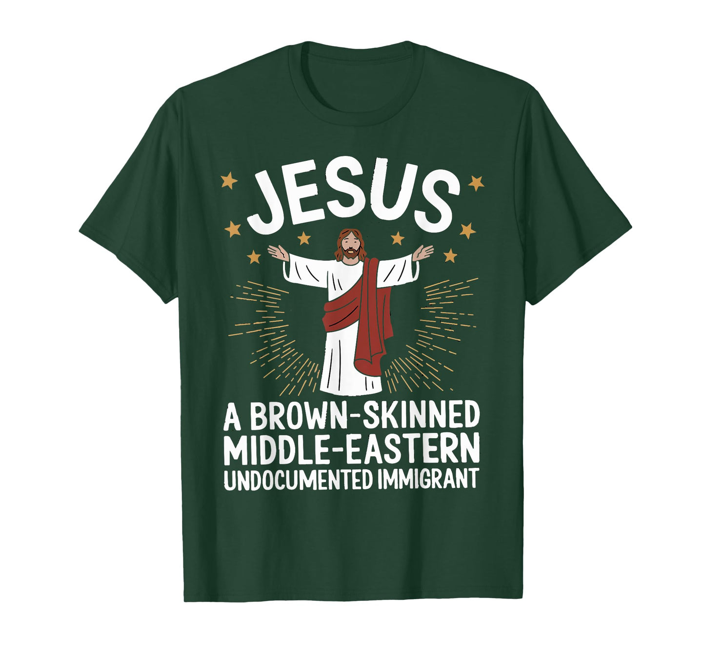 Jesus Brown-Skinned Middle-Eastern Undocumented Immigrant T-Shirt
