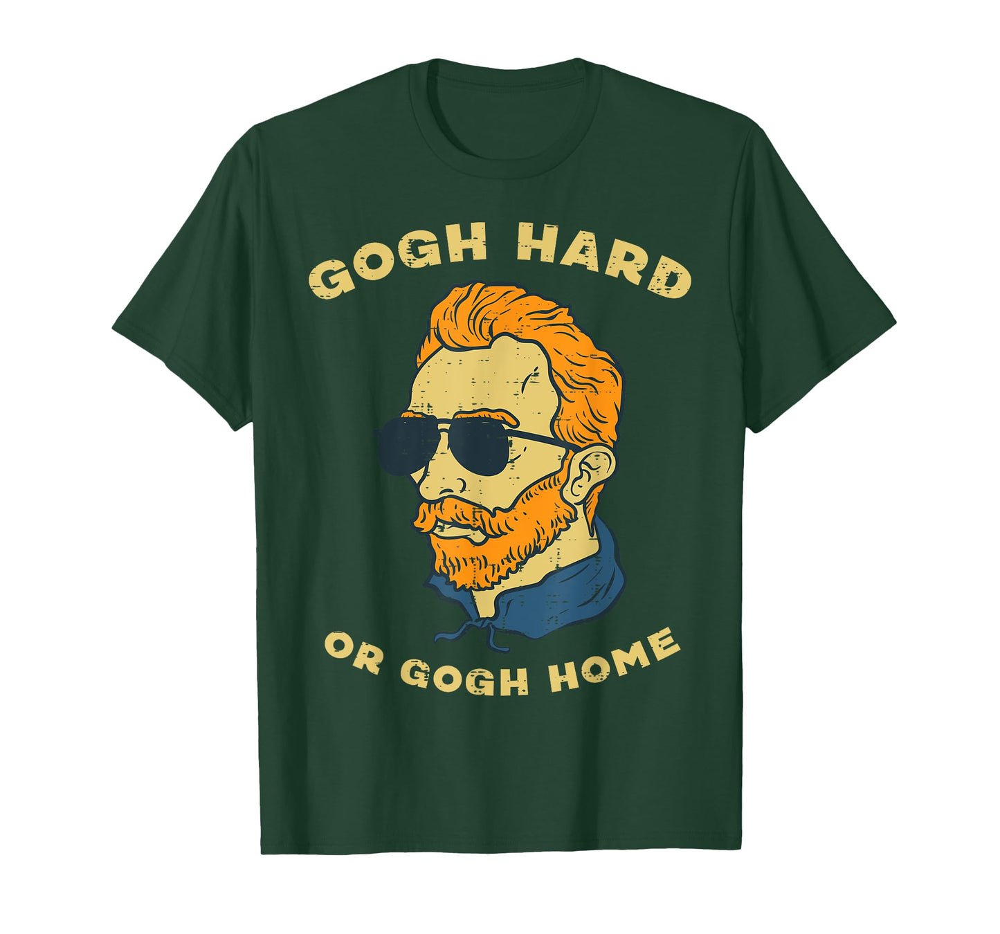 Van Gogh Hard Or Home Funny Sayings Artist Painter Humor Men T-Shirt