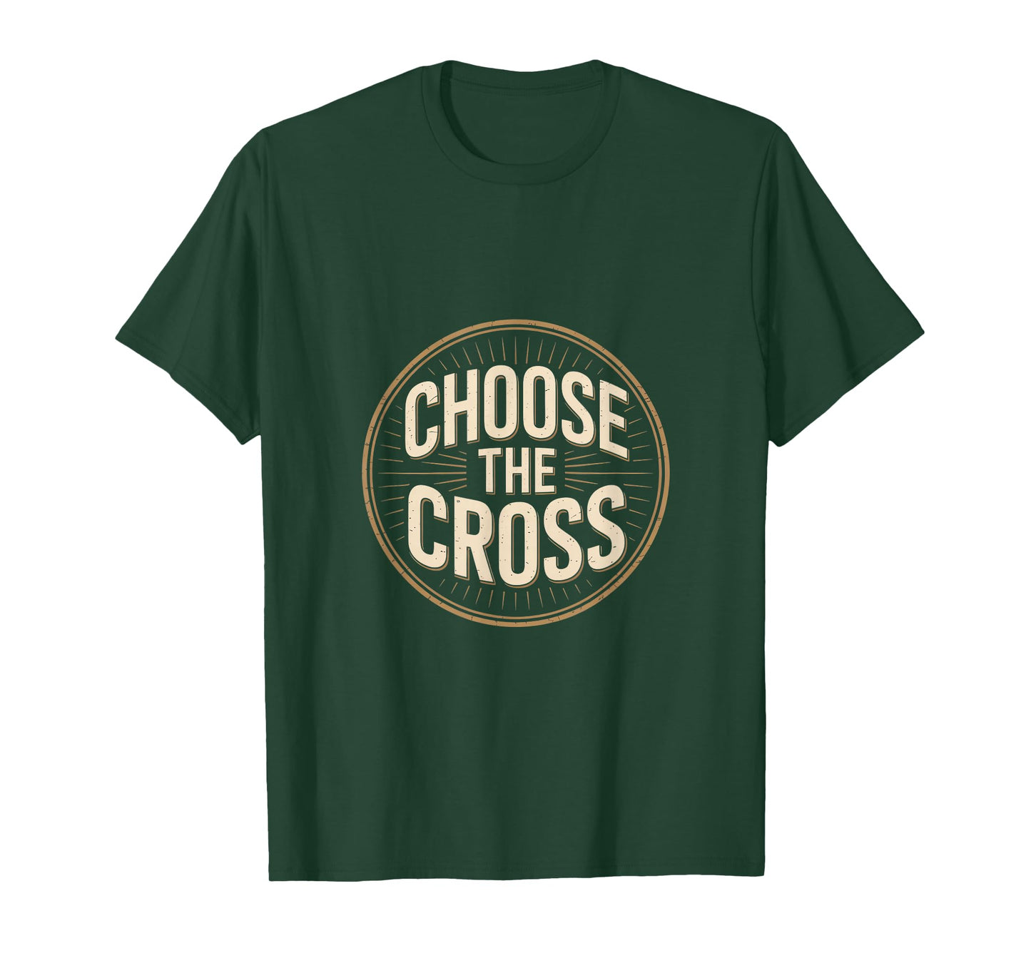 Choose The Cross Christian Faith Scripture Message T-Shirt