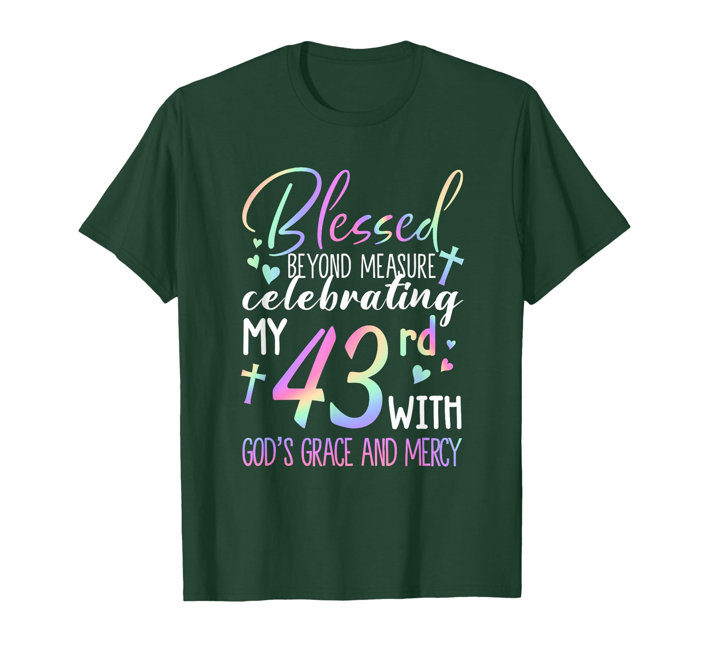 Stepping Into My 43rd Birthday With God's Grace & Mercy T-Shirt