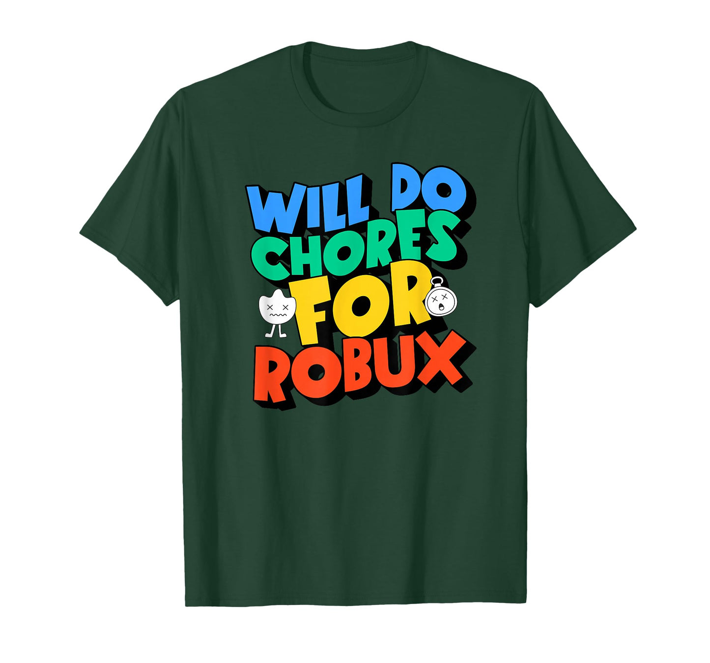 Will do Chores for robux Funny Gamer T-Shirt
