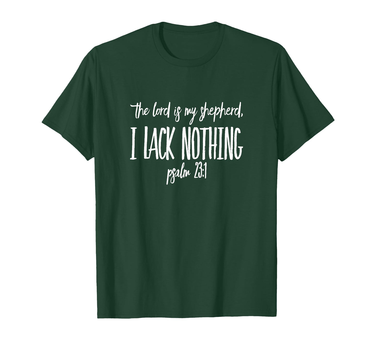 The Lord is My Shepherd I Lack Nothing Psalm 23:1 T-Shirt