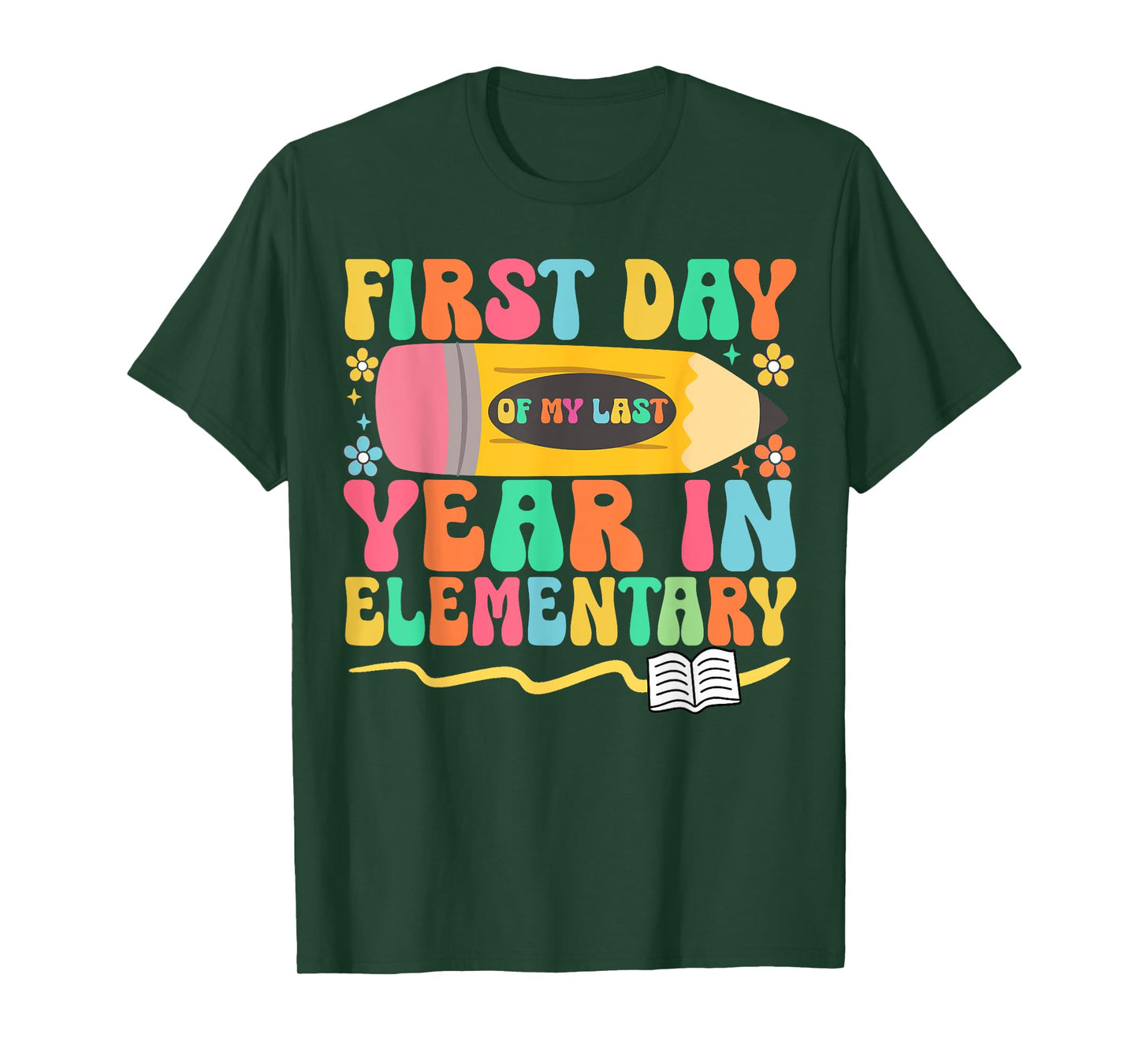 First Day of My Last Year in Elementary Back to School T-Shirt