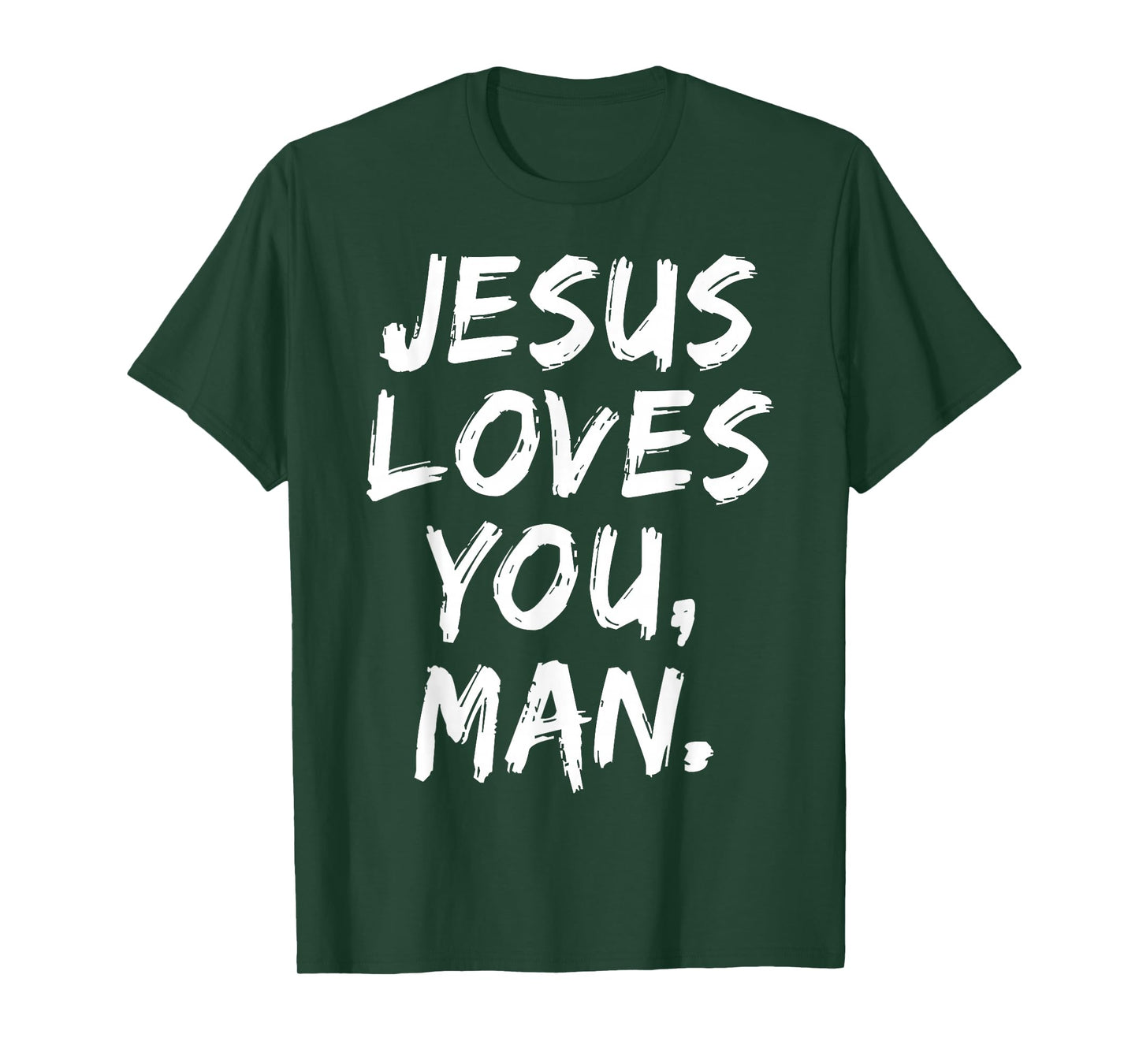 Jesus Loves You Man Christian Believer Faith God Religious T-Shirt