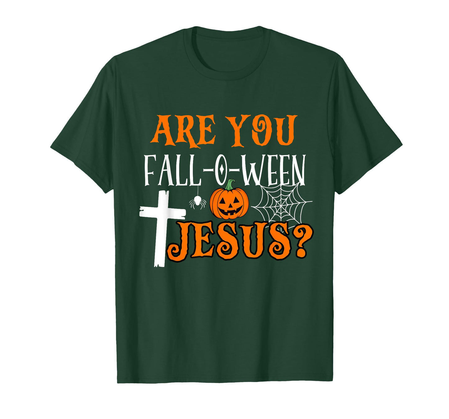 Are You Fall-O-Ween Jesus Christian Halloween Fall Costume T-Shirt