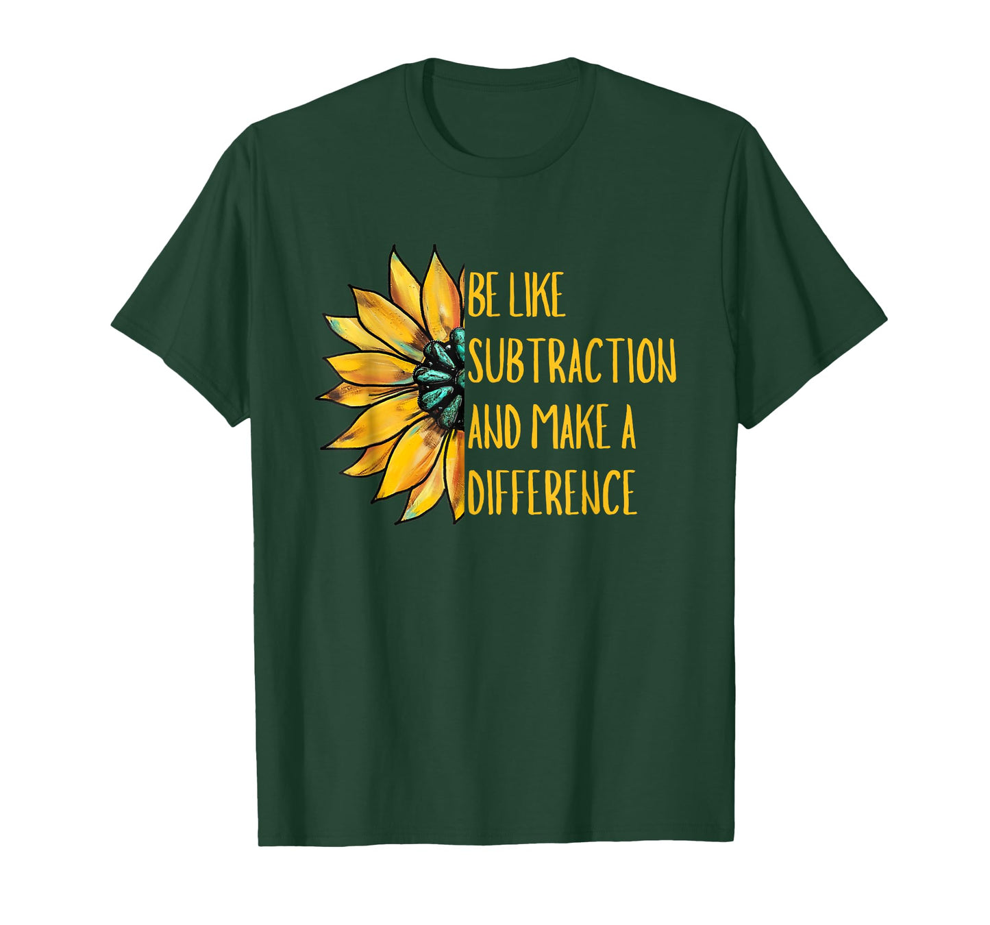 Be Like Subtraction and Make A Difference Sunflower Teacher T-Shirt