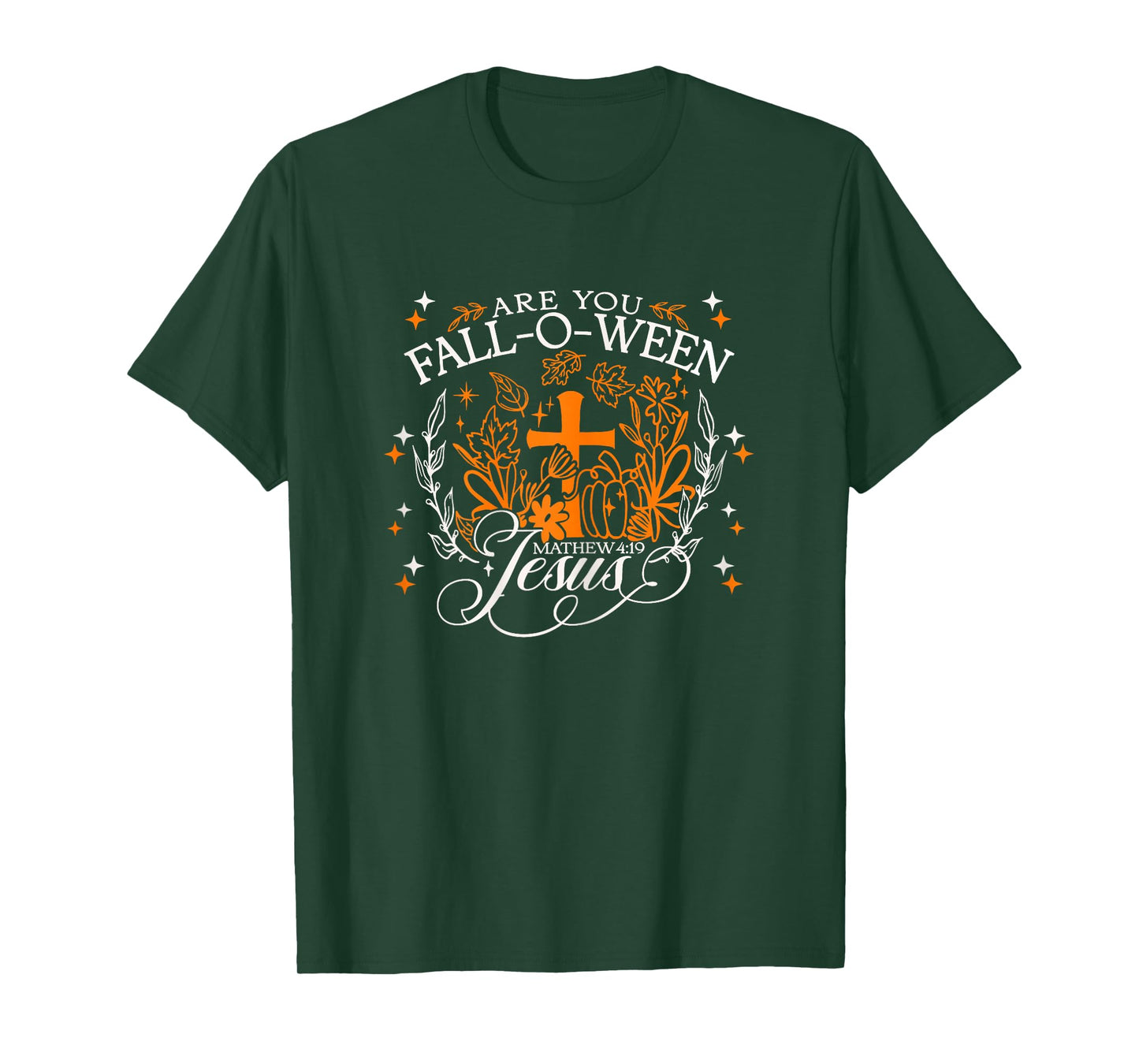 Womens are You Fall-O-Ween Jesus Fall Shirt Jesus Shirt Matthew T-Shirt