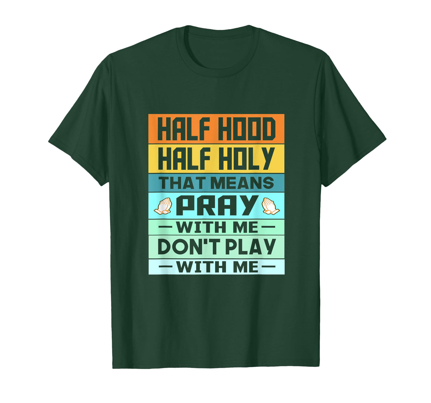 Retro Vintage Funny Half Hood Half Holy Pray T-Shirt