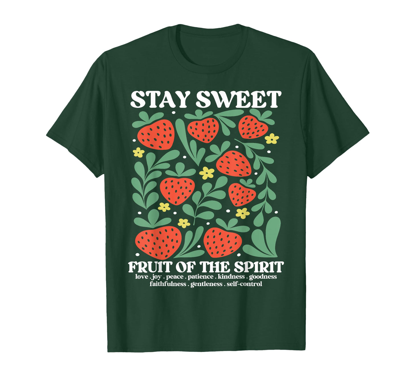 Stay Sweet Fruit of The Spirit Bible Verse Christian T-Shirt