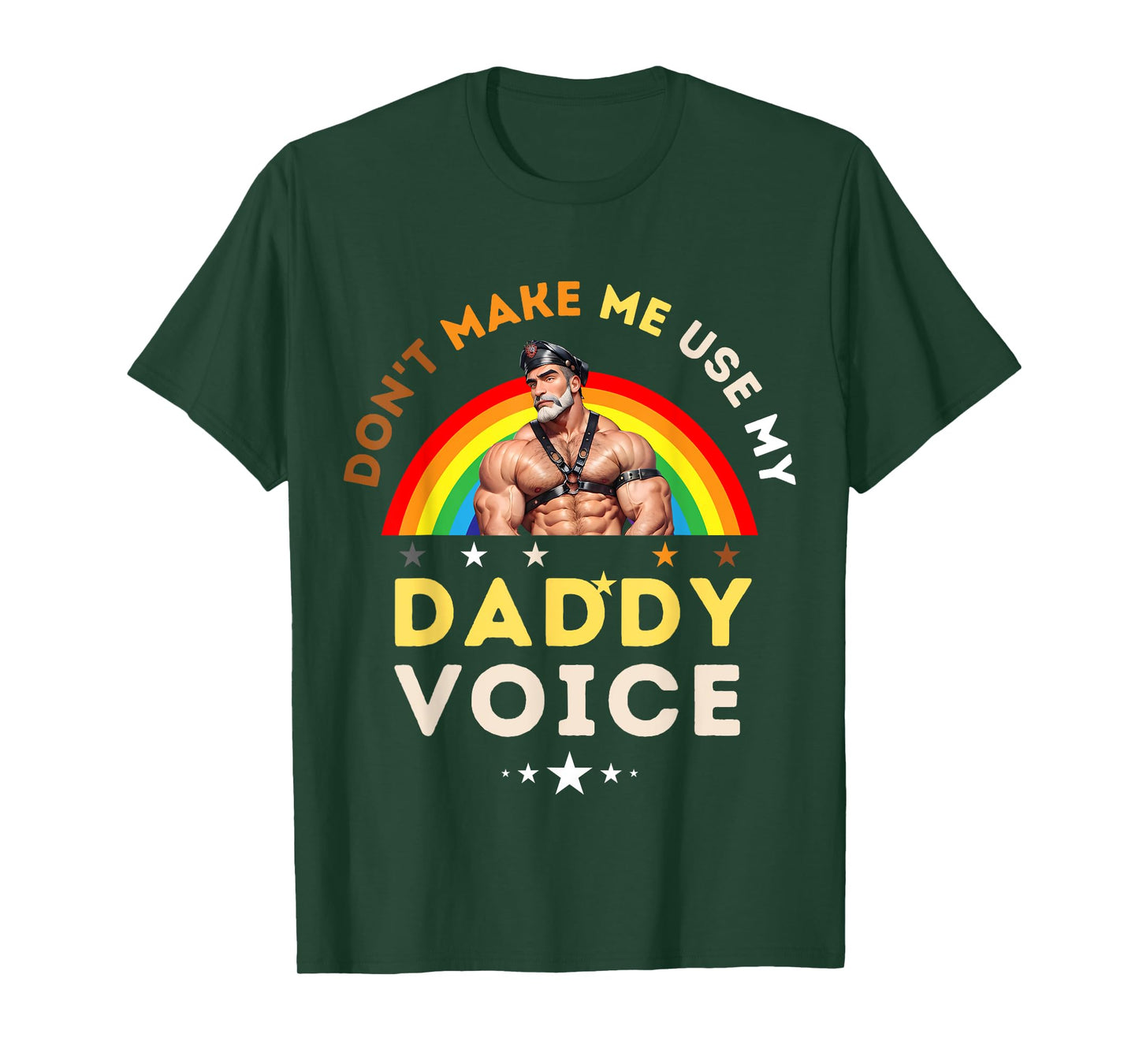 Mens Don't Make Me Use My Daddy Voice Funny Gay Bear Pride T-Shirt