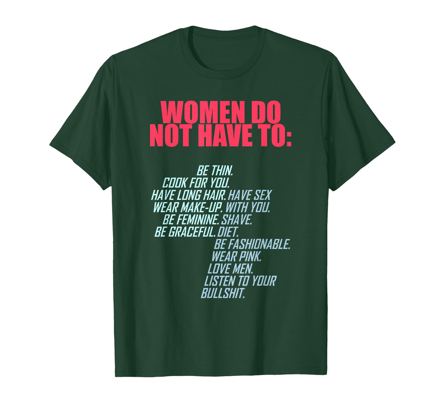 (ON BACK) Women Do Not Have To Be Thin Cook For You T-Shirt