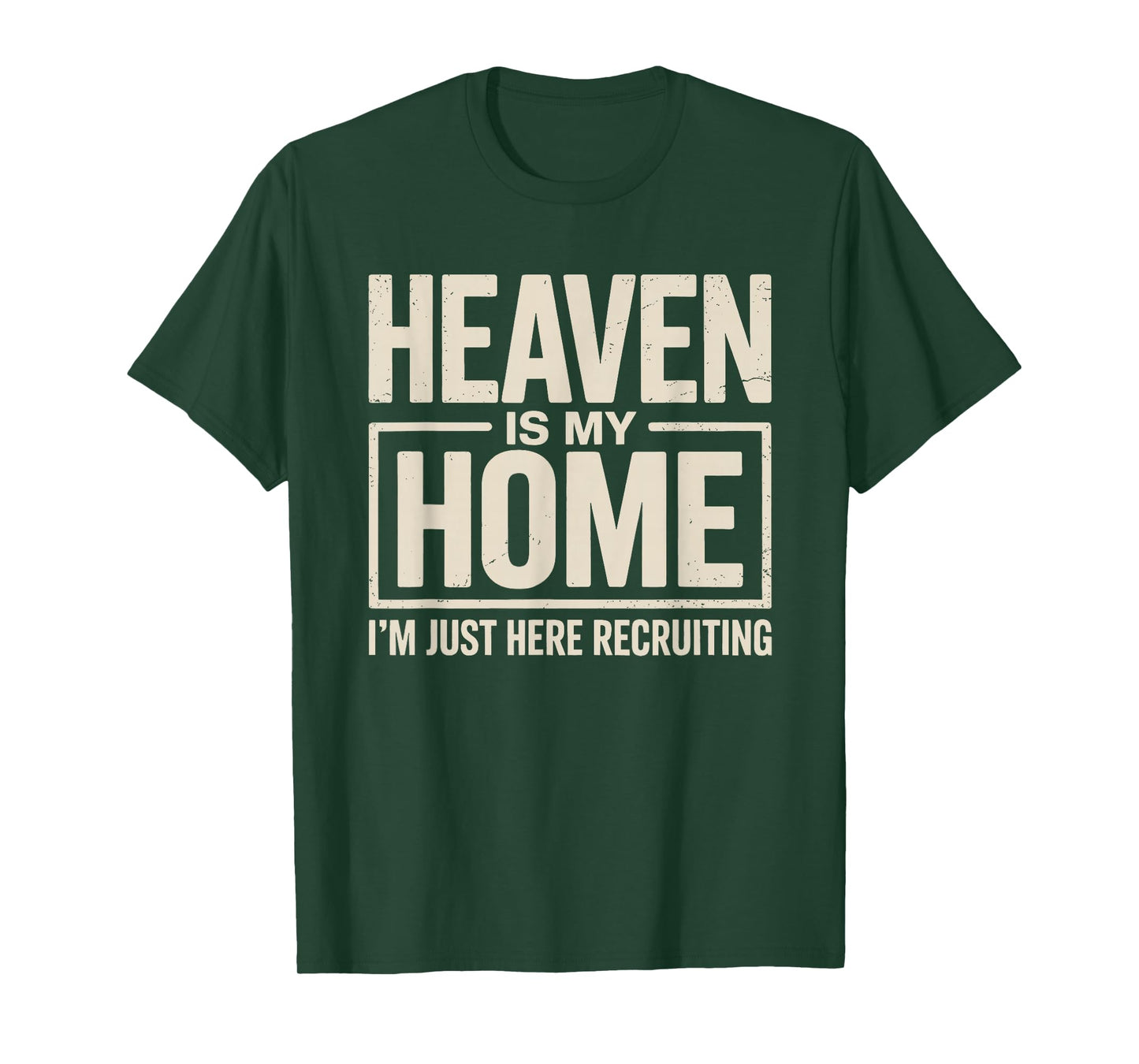 Heaven is My Home Funny Christian Faith Design T-Shirt