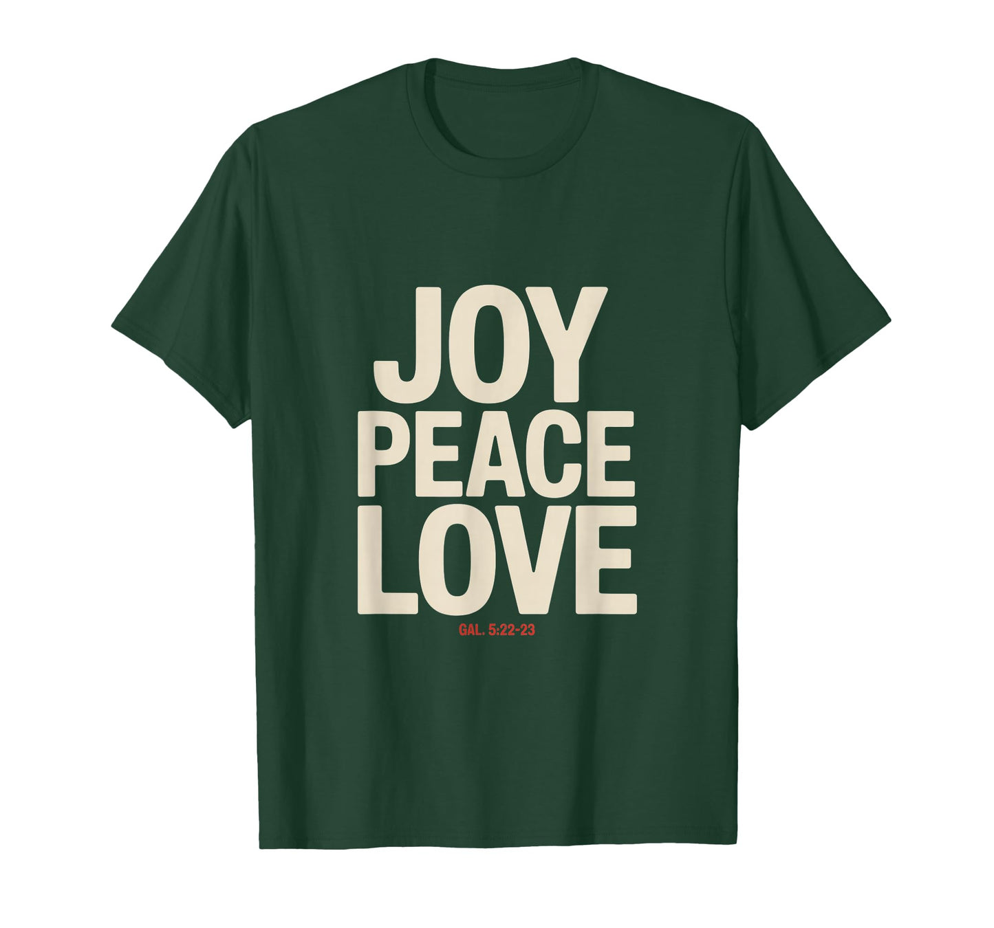 Joy Peace Love Galatians 5 22 23 Christian Faith T-Shirt