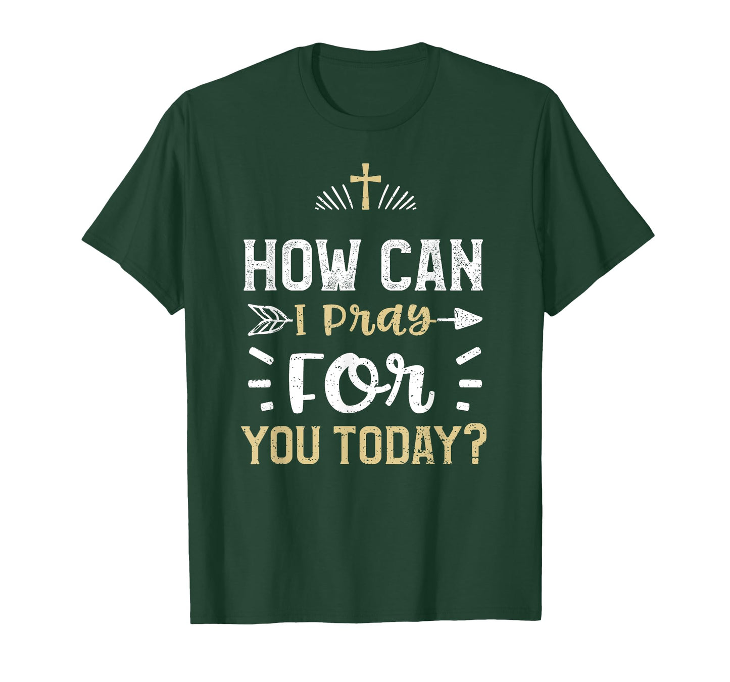 Faith: How Can I Pray For You Today? - Jesus Sayings T-Shirt