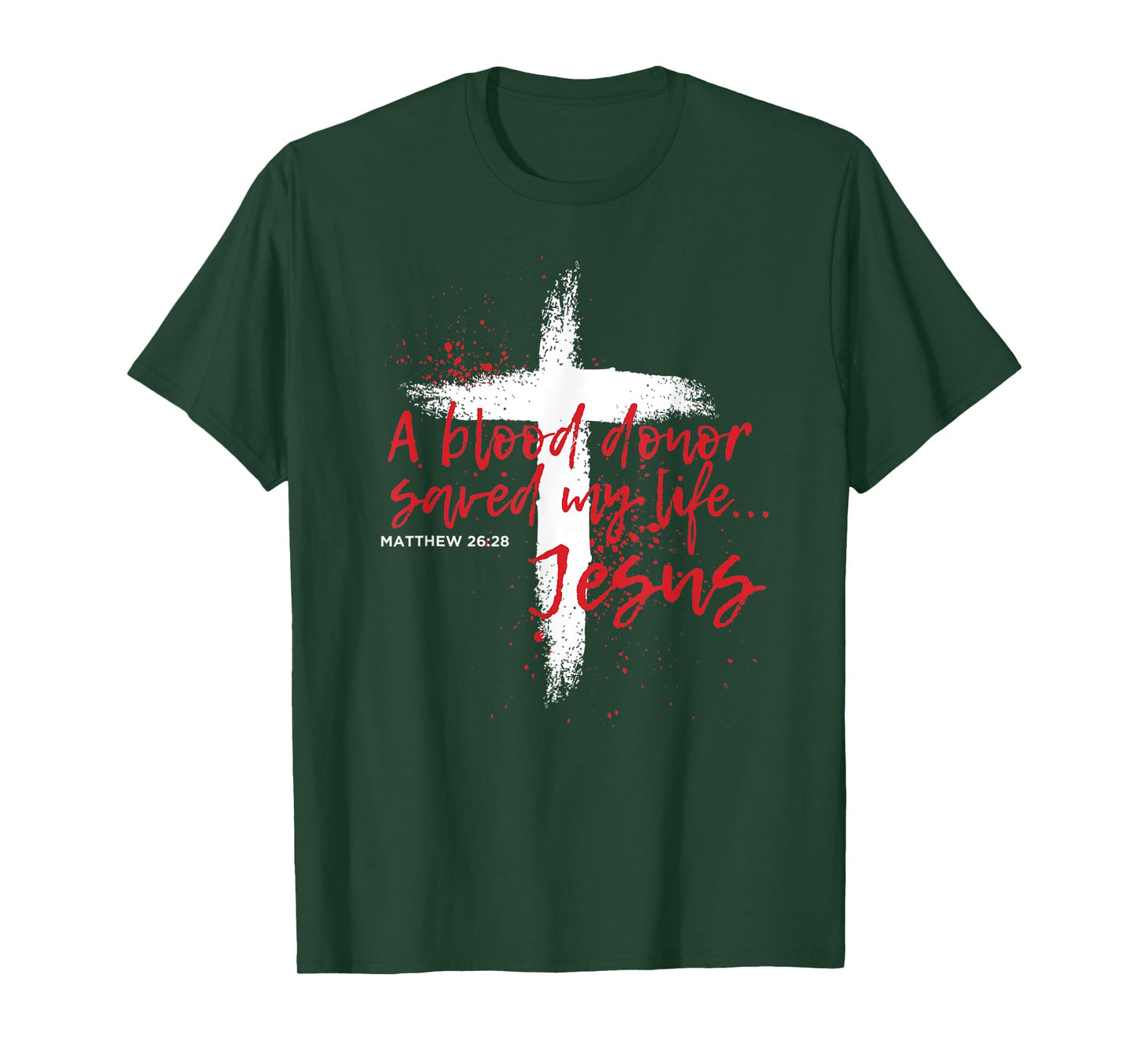 A BLOOD DONOR SAVED MY LIFE JESUS T-Shirt
