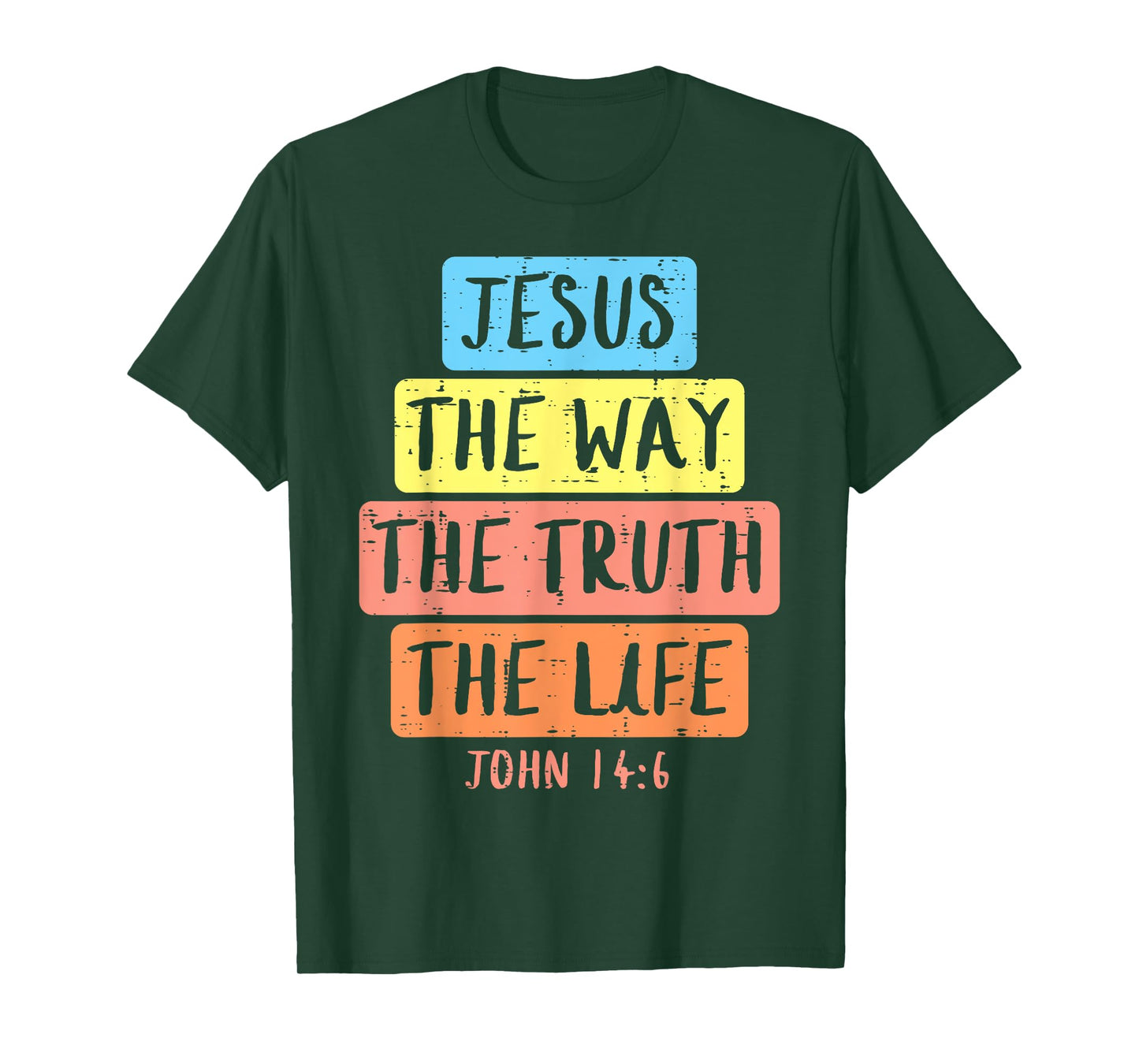 Jesus Way Truth Life John 146 Easter Religious Women Kid Men T-Shirt