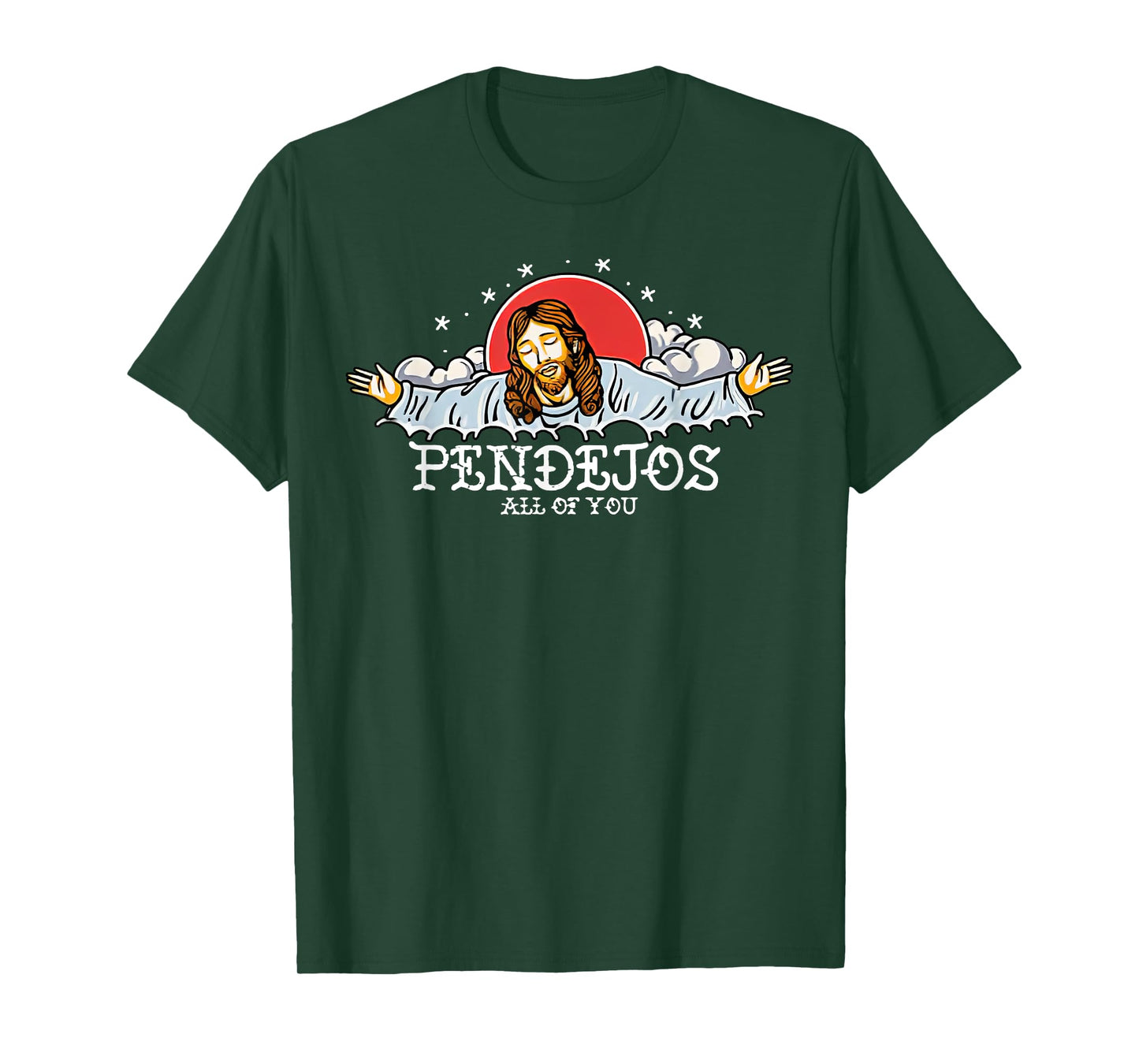 Pendejos All Of You Jesus Sarcastic Humor T-Shirt