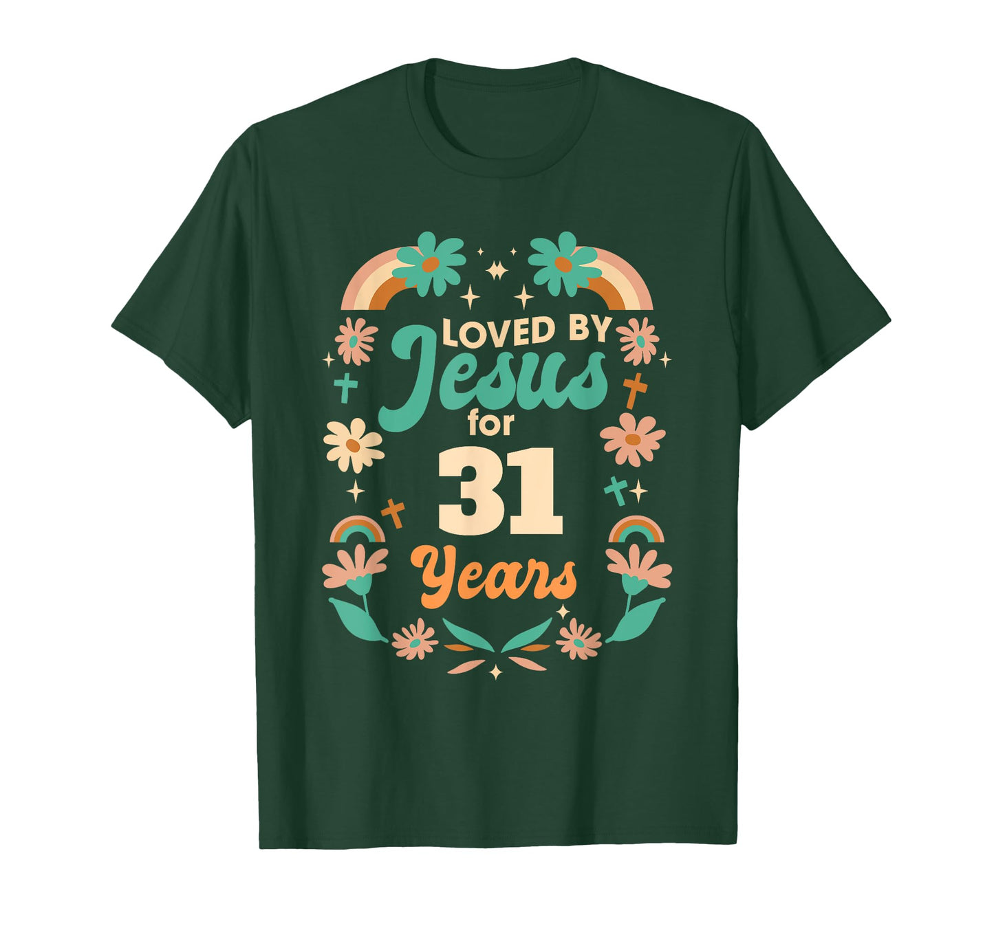 Loved By Jesus For 31 Years 31st Birthday Christian Theme T-Shirt