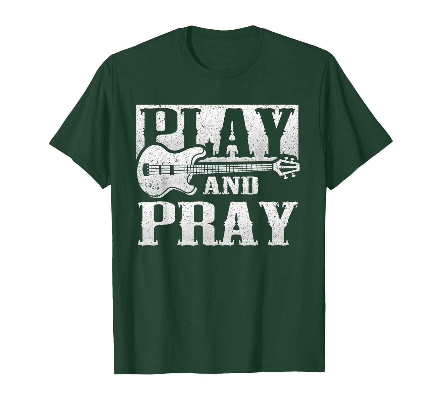Musician Bass Guitar Player Christian Guitar Play And Pray T-Shirt