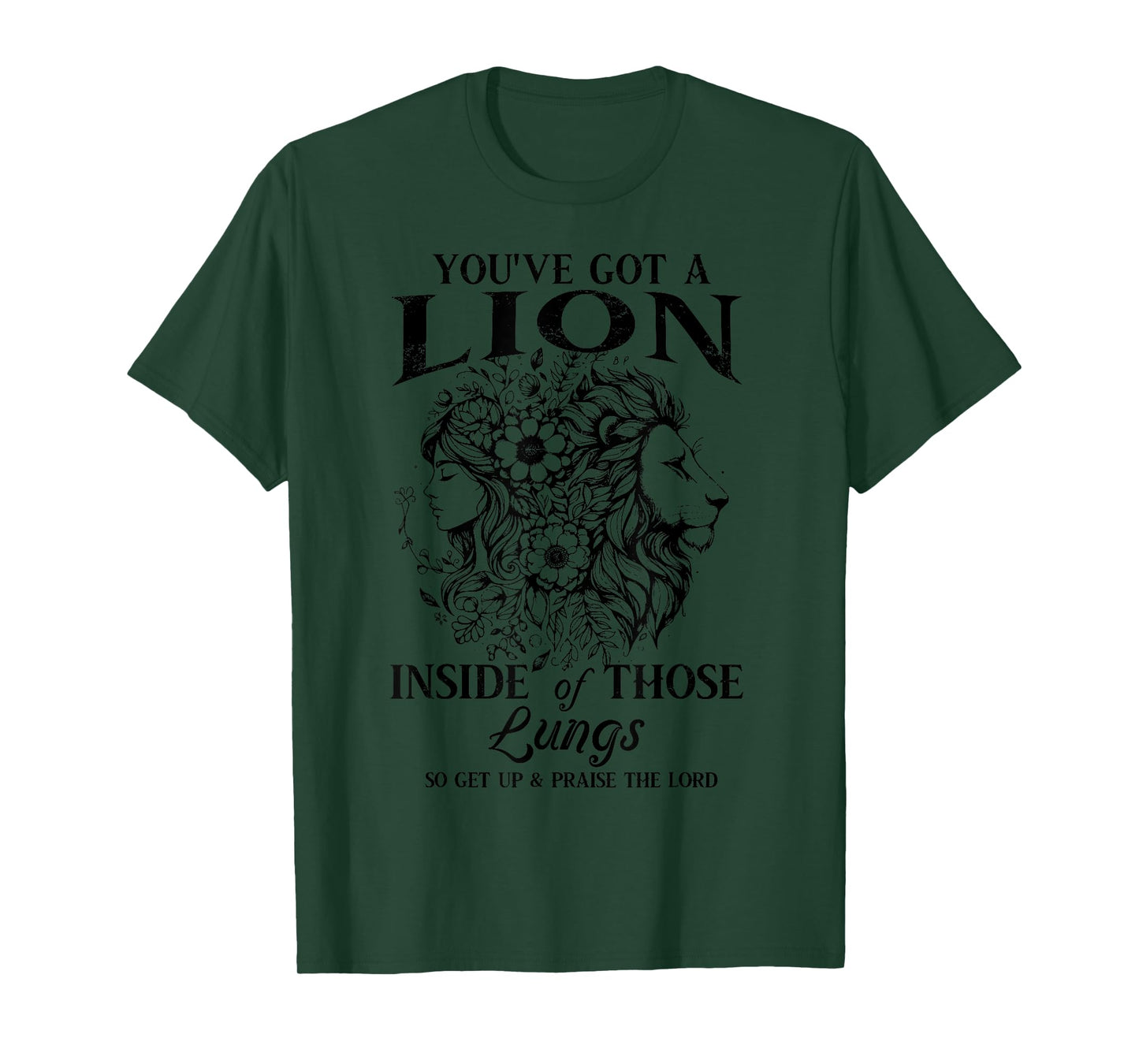 You've Got a Lion Inside of Those Lungs T-Shirt