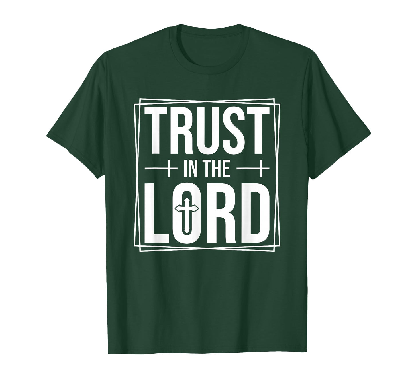 Trust in The Lord T-Shirt