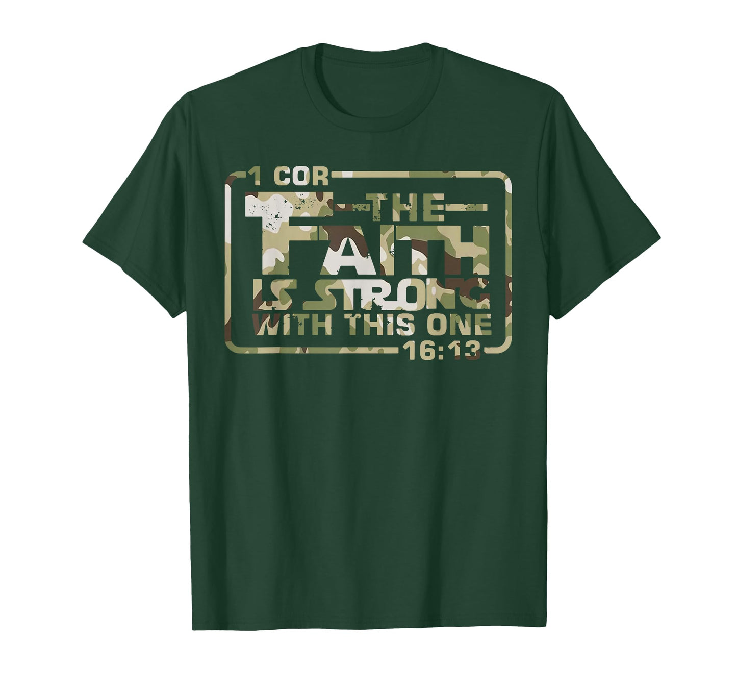 Christian The Faith is Strong with This One Funny Camo T-Shirt