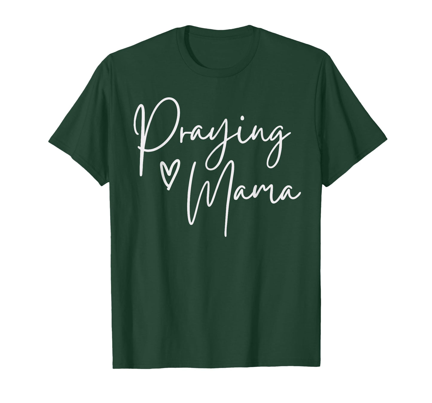 Praying Mama Religious Mother's Day Gift for Christian Mom T-Shirt