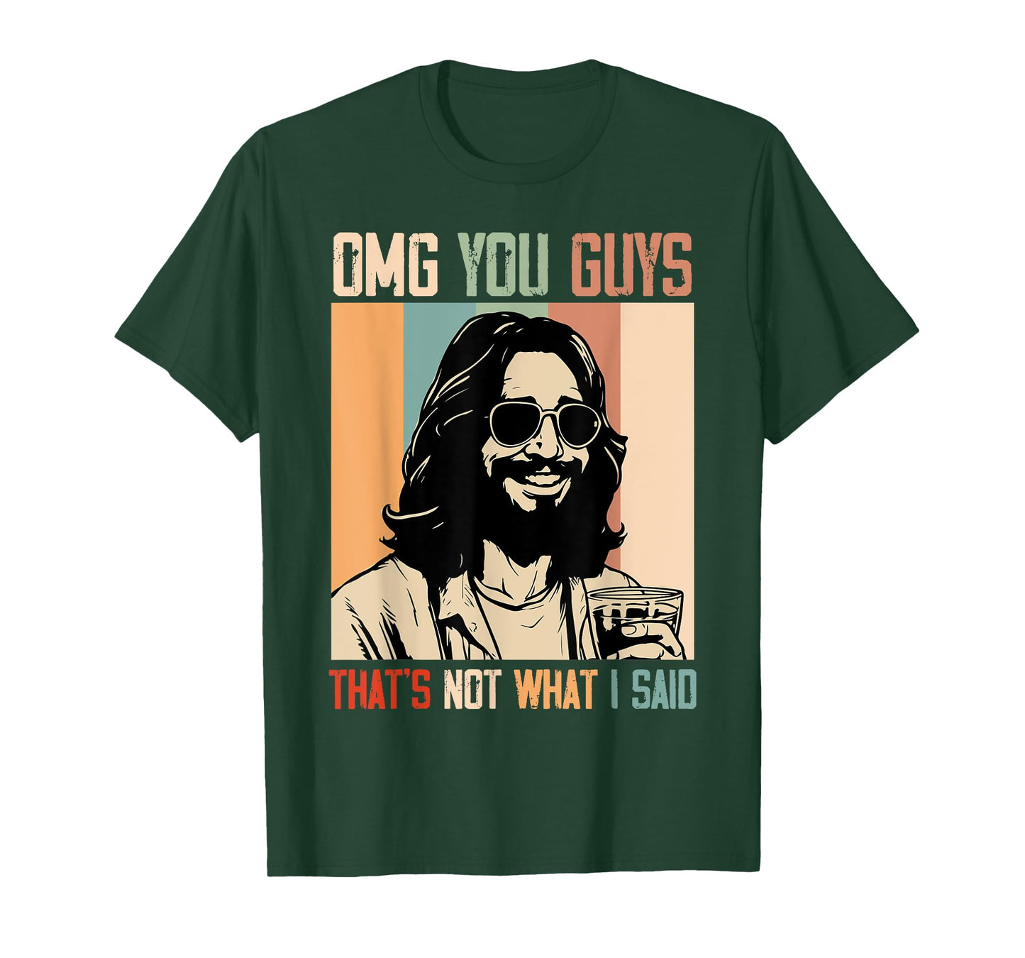 OMG You Guys That's Not What I Said Funny Jesus Christian T-Shirt