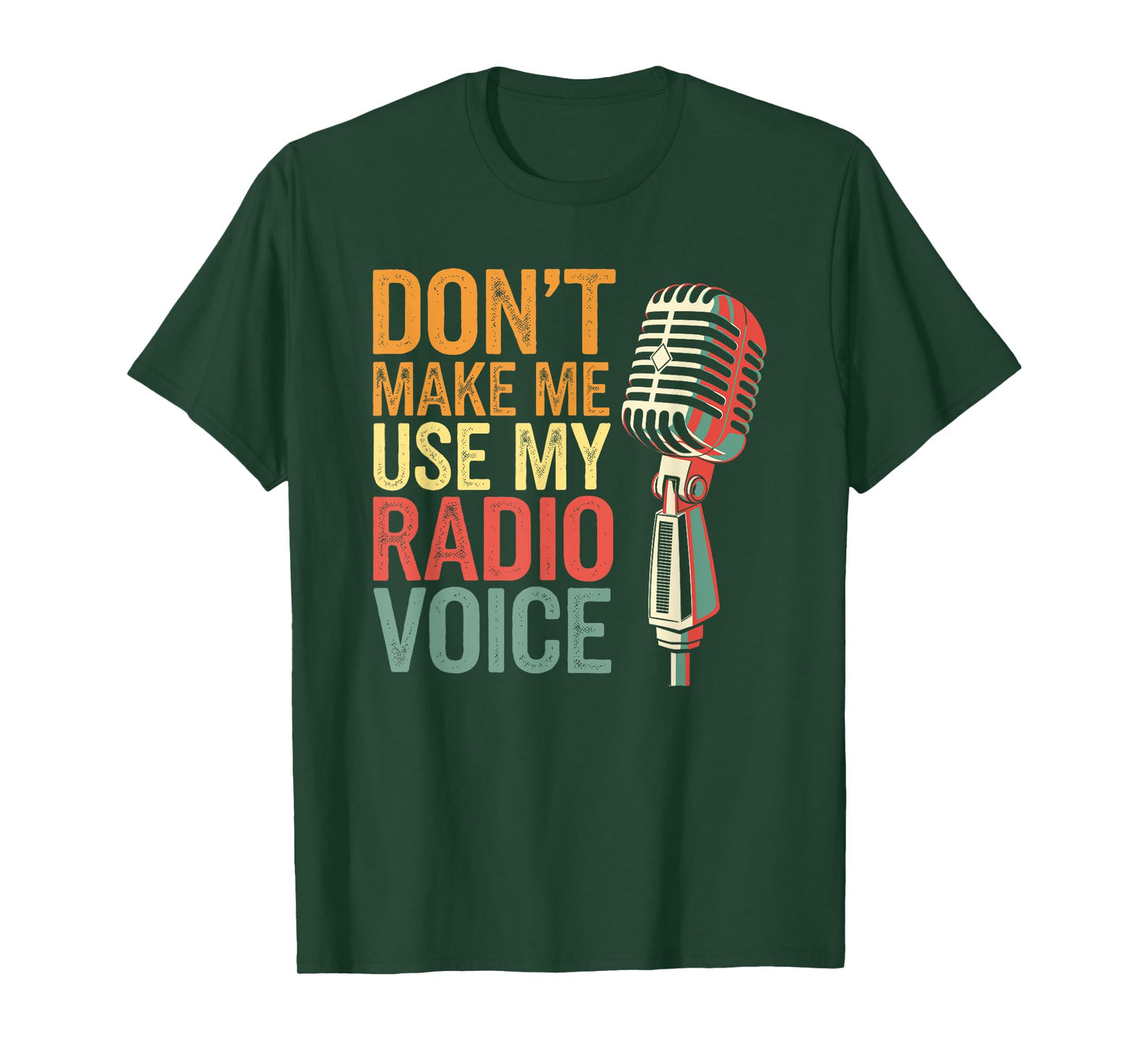 Don't Make Me Use My Radio Voice Humor Vintage T-Shirt