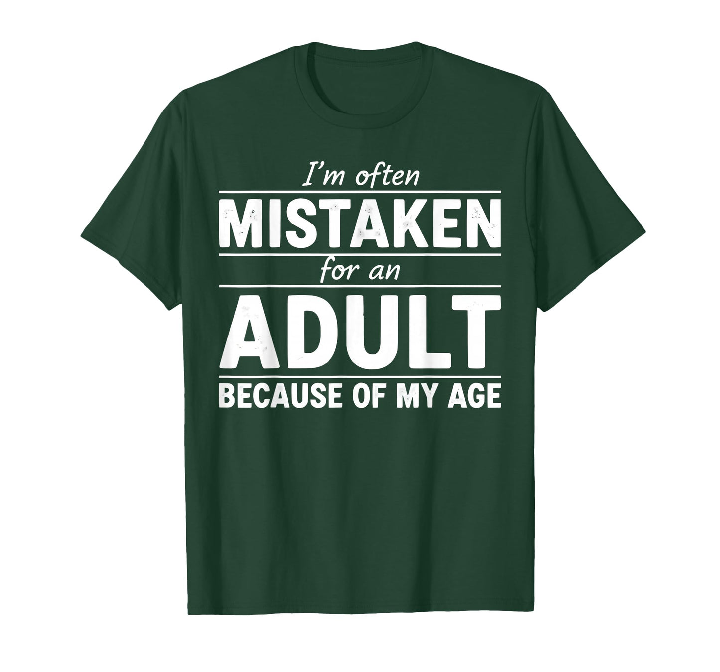 Funny I'm Often Mistaken for an Adult Because of My Age T-Shirt