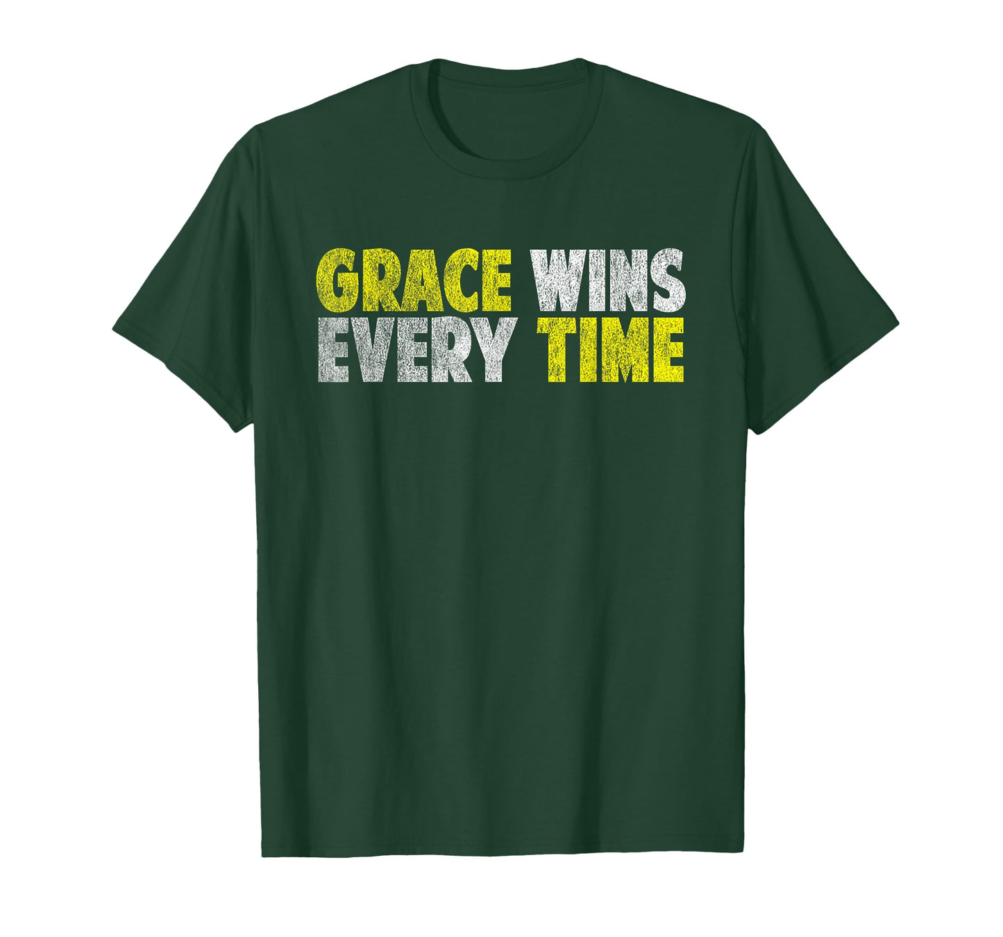 Grace Wins Every Time Motivational Faith Christian Love Gift T-Shirt