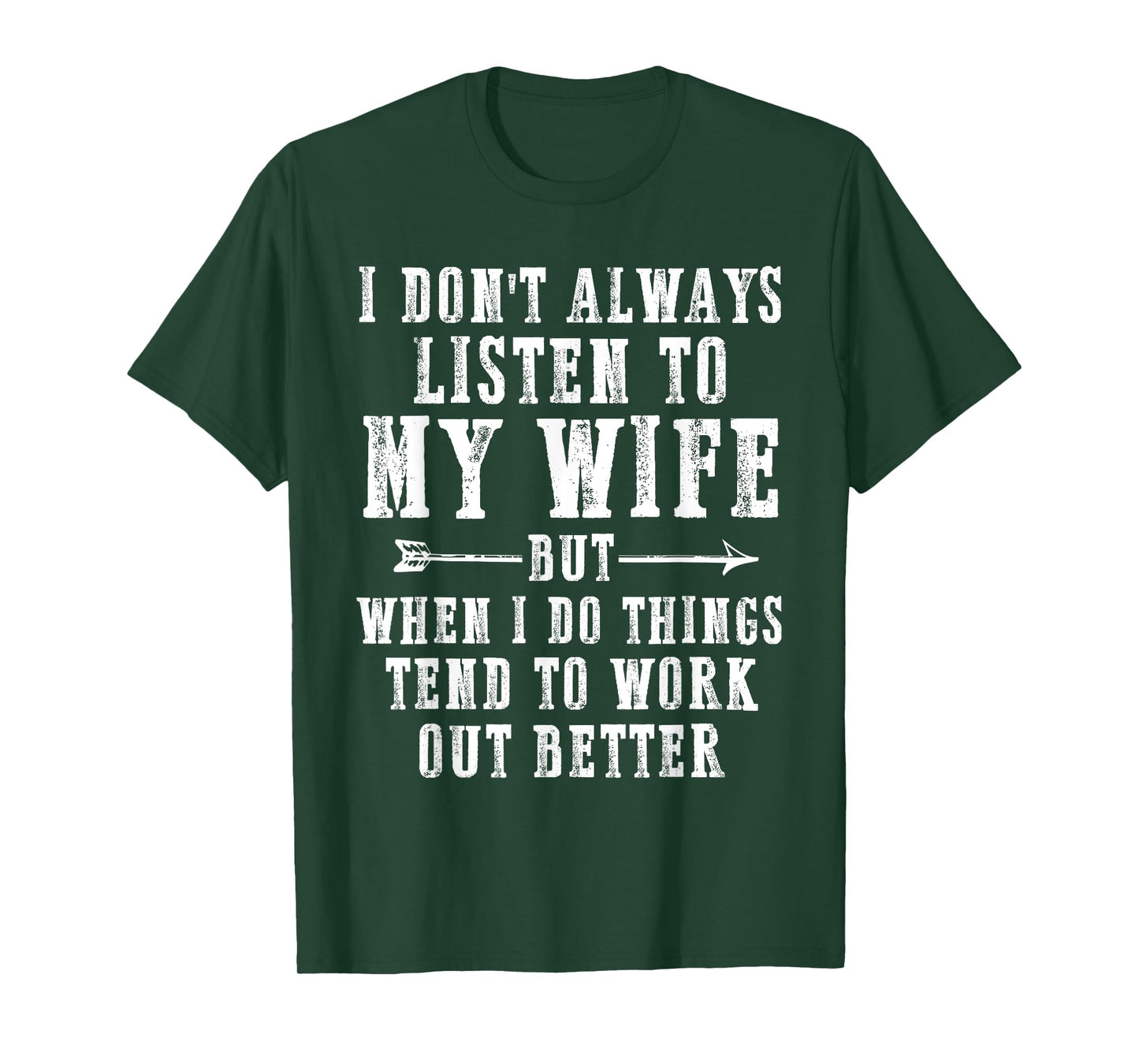 Funny I Don't Always Listen To My Wife But When I Do Husband T-Shirt