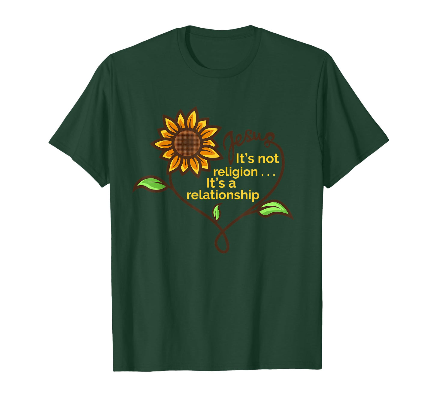 Jesus Not A Religion Funny Sunflower Christian Believer Gift T-Shirt