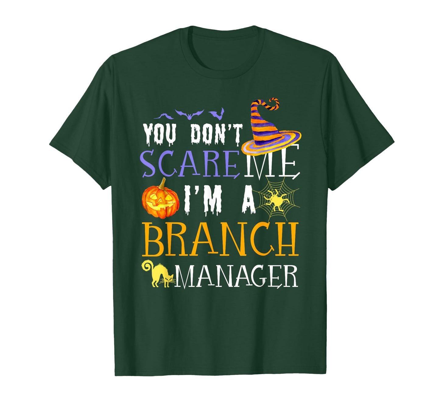 You don't scare Branch Manager Halloween Saying Fun T-Shirt