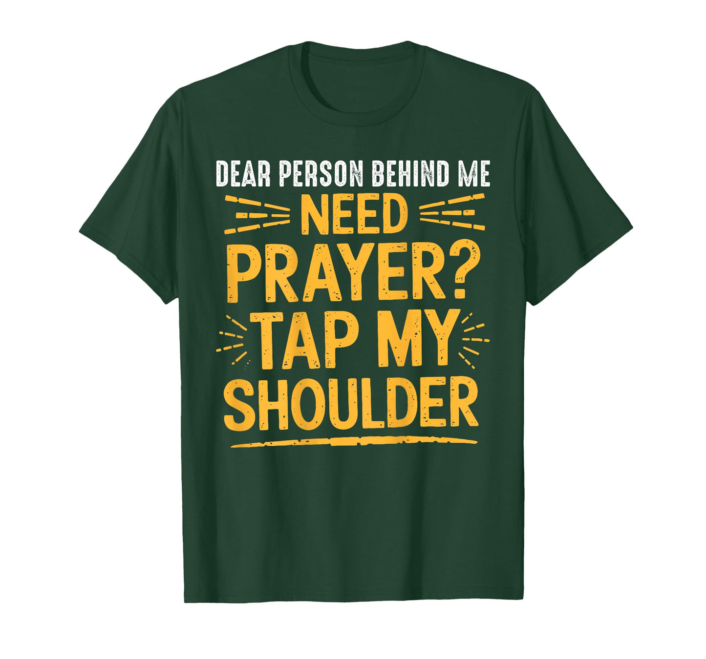 Need Prayer Tap My Shoulder Christian Men Women (On Back) T-Shirt