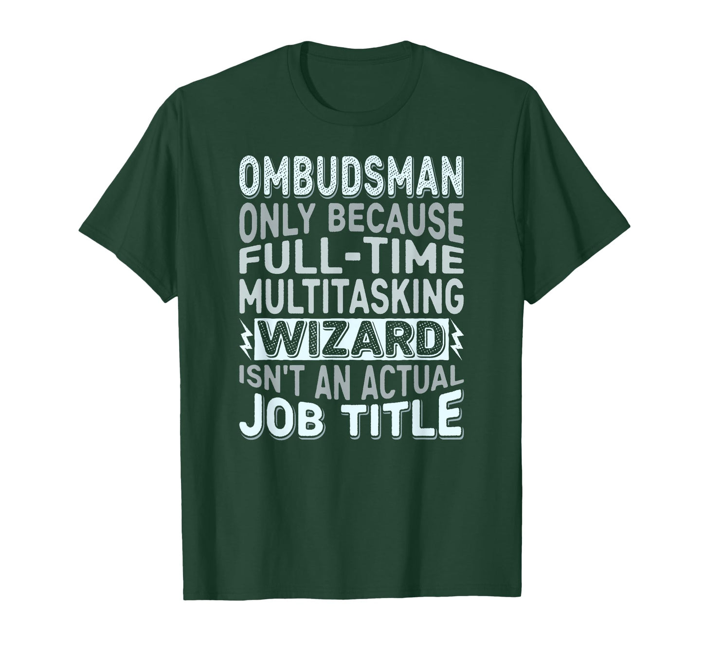 Wizard Job Title Quote Funny Ombudsman T-Shirt