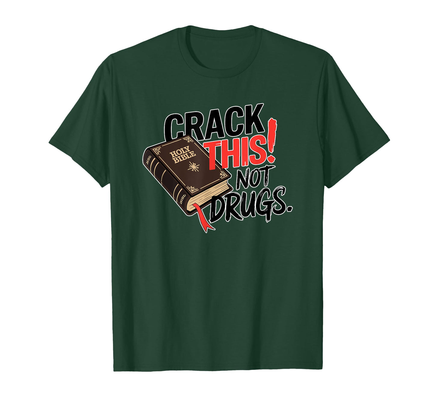 Crack This Not Drugs Holy Bible Christian God T-Shirt