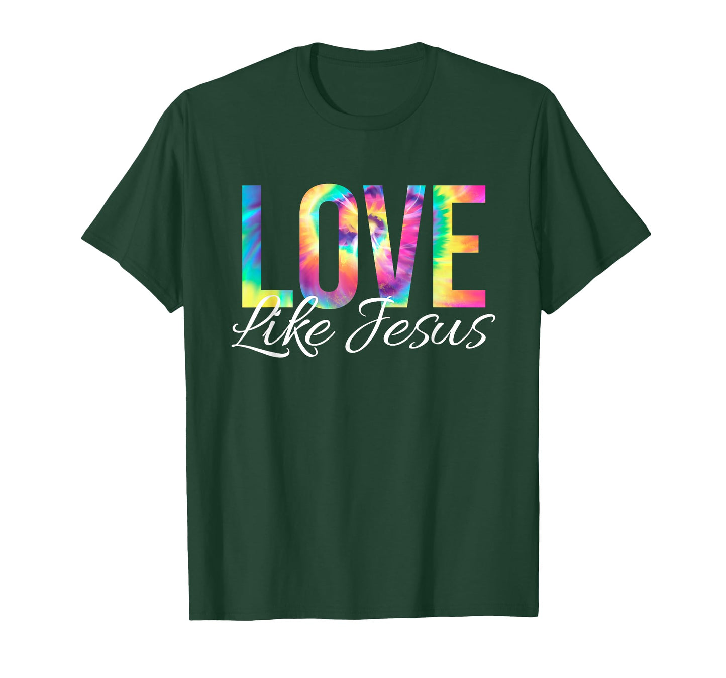 Love Like Jesus Bible Verse Psalm Christian Faith Tie Dye T-Shirt