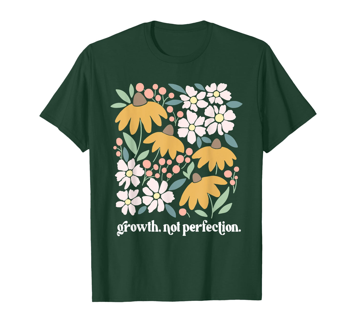 Growth Not Perfection, Mental Health Matters Flowers T-Shirt