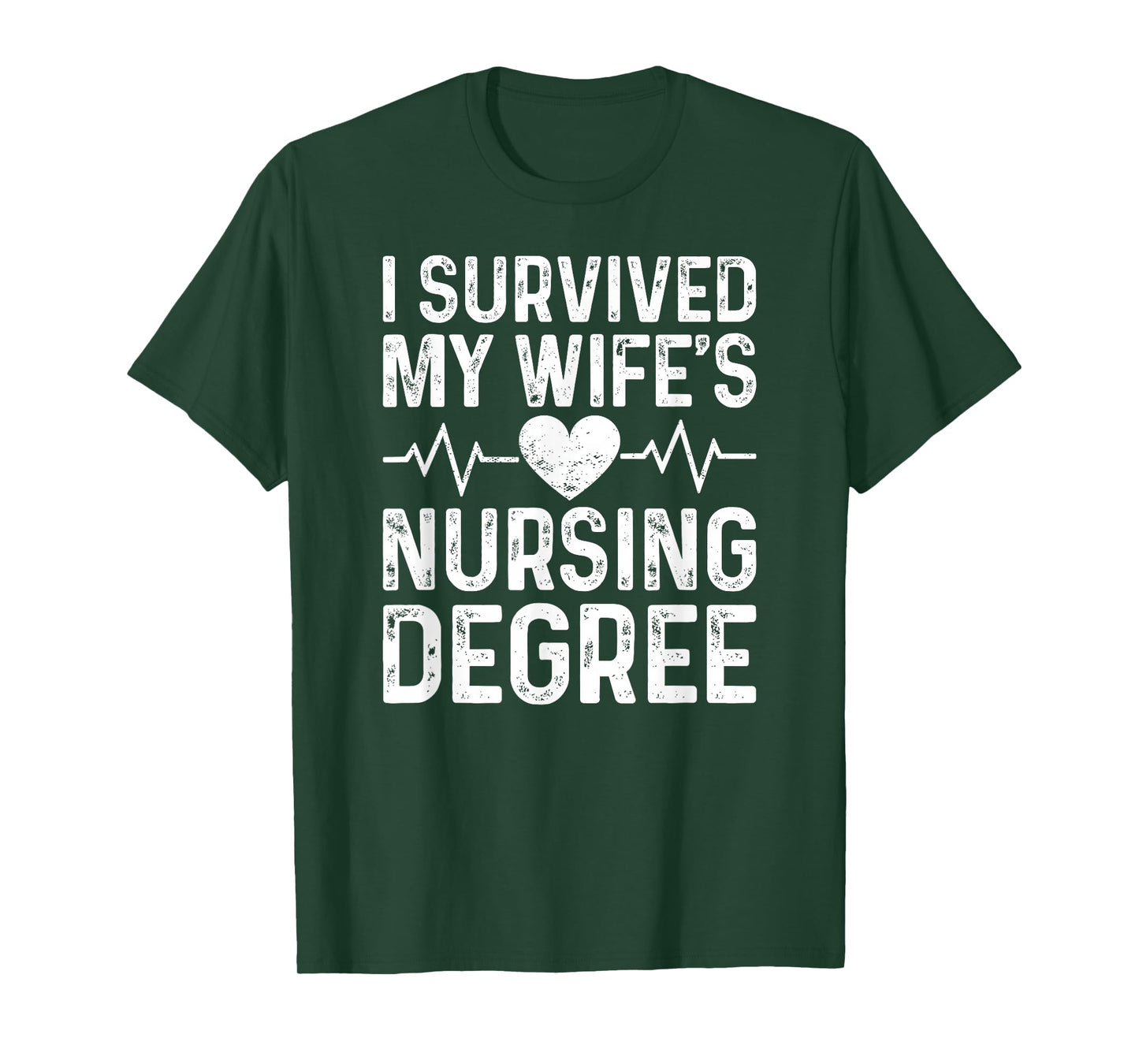I Survived My Wife's Nursing Degree School Graduation T-Shirt