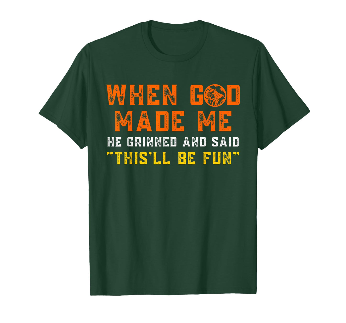 When God Made Me He Grinned and Said Funny Christian Saying T-Shirt