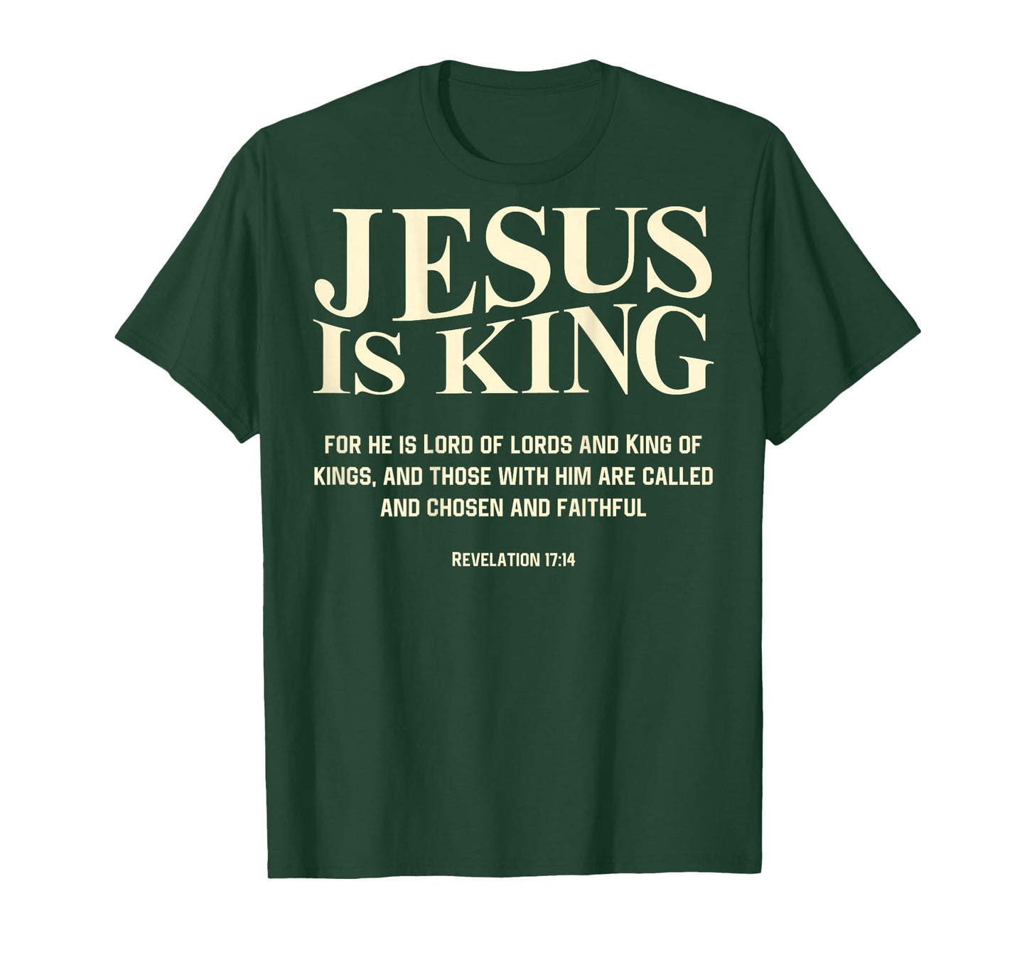 Jesus is King Christian Faith Religious Bible Verse Quotes T-Shirt