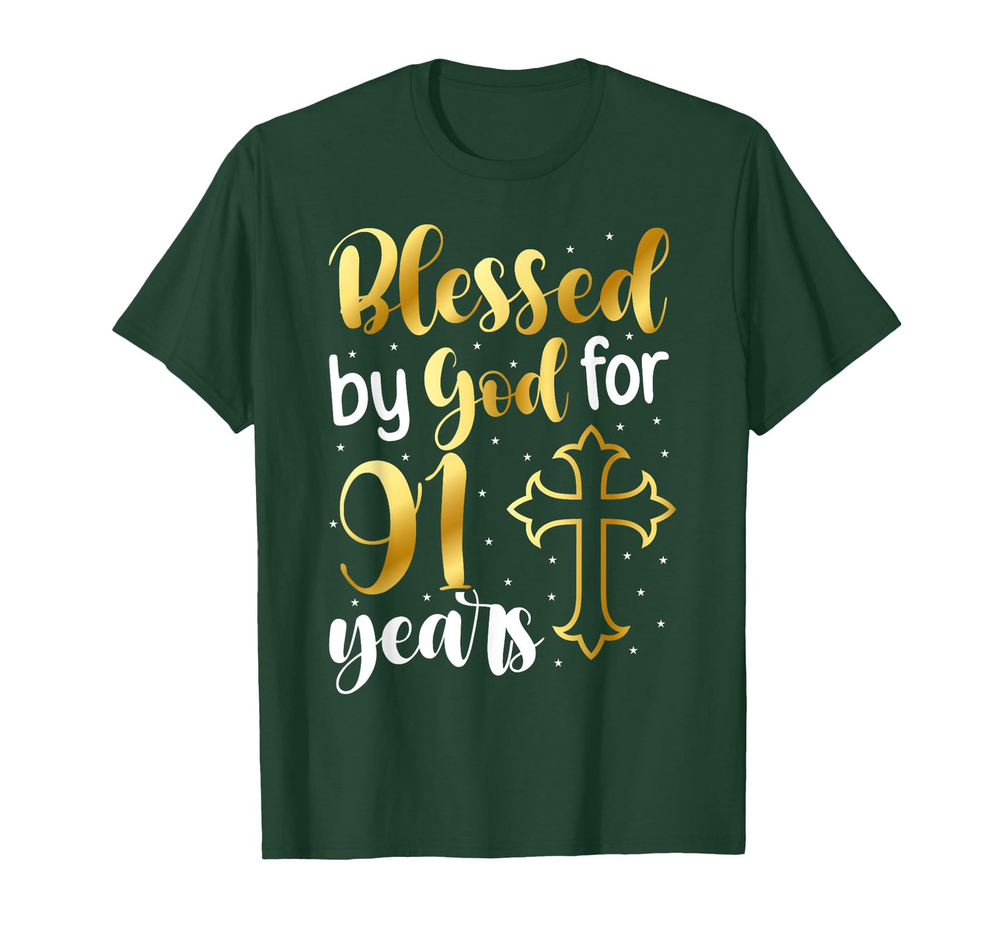Blessed By God 91 Year Old 91st Birthday It's My 91st Bday T-Shirt